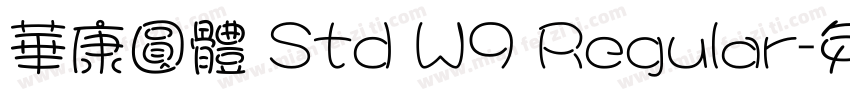 華康圓體 Std W9 Regular字体转换